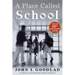 A Place Called School