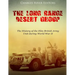 The Long Range Desert Group: The History of the Elite British Army Unit during World War II