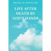 Life After Death by God's Hands