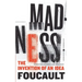 Madness: The Invention of an Idea
