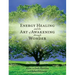 Energy Healing and The Art of Awakening Through Wonder