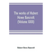 The works of Hubert Howe Bancroft (Volume XXII): History of California (Volume V) 1846-1848