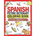 Spanish Picture Dictionary Coloring Book: Over 1500 Spanish Words and Phrases for Creative & Visual Learners of All Ages