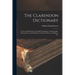 The Clarendon Dictionary: A Concise Handbook of the English Language, in Orthography, Pronunciation, and Definitions, for School, Home, and Business U