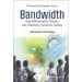 Bandwidth: How Mathematics, Physics, and Chemistry Constrain Society