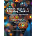 The Delights of Learning Turkish: Companion Workbook: Practice Book for Learners of Turkish
