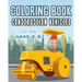 Construction Vehicles Coloring Book For Kids Age 2-8: Perfect Gift idea For Children that Enjoy coloring construction vehicles and Big Trucks With con