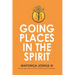 Going Places in the Spirit