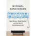 Boom: Mad Money, Mega Dealers, and the Rise of Contemporary Art