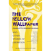 The Yellow Wallpaper and Other Stories of Liberation