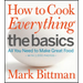 How to Cook Everything: The Basics: All You Need to Make Great Food--With 1,000 Photos: A Beginner Cookbook