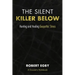 The Silent Killer Below: Hunting and Healing Geopathic Stress