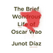 The Brief Wondrous Life of Oscar Wao (Pulitzer Prize Winner)
