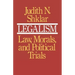 Legalism: Law, Morals, and Political Trials