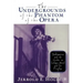 The Undergrounds of the Phantom of the Opera: Sublimation and the Gothic in Leroux's Novel and Its Progeny