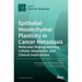 Epithelial-Mesenchymal Plasticity in Cancer Metastasis: Molecular Reprogramming, Cellular Adaptation, and Clinical Implications
