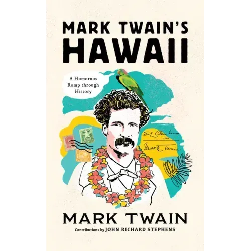 Mark Twain's Hawaii: A Humorous Romp Through History