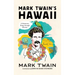 Mark Twain's Hawaii: A Humorous Romp Through History
