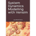 System Dynamics Modelling with Vensim