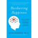 Hardwiring Happiness: The New Brain Science of Contentment, Calm, and Confidence