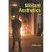 Militant Aesthetics: Art Activism in the 21st Century