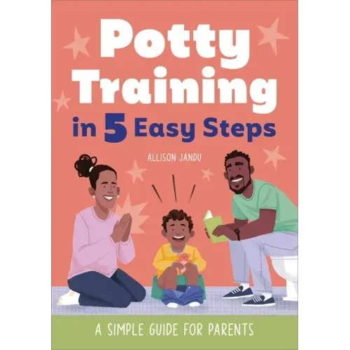 Potty Training in 5 Easy Steps: A Simple Guide for Parents