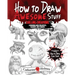 How to Draw Awesome Stuff: Chilling Creations: A Drawing Guide for Grown Ups