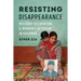 Resisting Disappearance: Military Occupation and Women's Activism in Kashmir