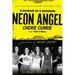 Neon Angel: A Memoir of a Runaway