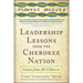 Leadership Lessons from the Cherokee Nation: Learn from All I Observe