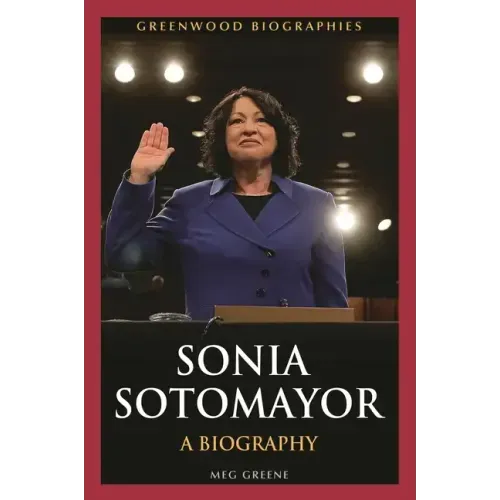 Sonia Sotomayor: A Biography