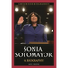 Sonia Sotomayor: A Biography