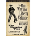 The Man Who Shot Liberty Valance: The Best Stories of the American West