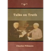 Talks on Truth