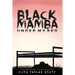 Black Mamba Under My Bed: Taylor-Made Adventures