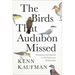 The Birds That Audubon Missed: Discovery and Desire in the American Wilderness