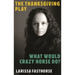 The Thanksgiving Play / What Would Crazy Horse Do?