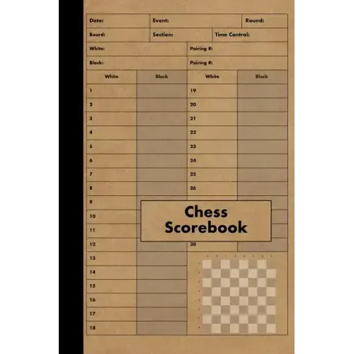 Chess Scorebook: 100 Games - Chess Workbook - Notation Scoresheets to Log Scores, Matches, Tournaments and Results - Score Pad