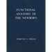 Functional Anatomy of the Newborn