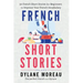 French Short Stories: Thirty French Short Stories for Beginners to Improve your French Vocabulary