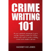 Crime Writing 101: All Your Questions Answered. A Go-To Murder Mystery Toolkit For Fiction Writers Who Want To Write A Thrilling Crime Novel Readers W