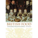 British Food: An Extraordinary Thousand Years of History