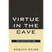Virtue in the Cave: Moral Inquiry in Plato's Meno