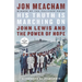 His Truth Is Marching on: John Lewis and the Power of Hope