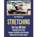 Stretching: The Top 100 Best Stretches Of All Time: Increase Flexibility, Gain Strength, Relieve Pain & Prevent Injury