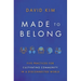 Made to Belong: Five Practices for Cultivating Community in a Disconnected World