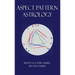 Aspect Pattern Astrology: A New Holistic Horoscope Interpretation Method