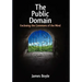 Public Domain: Enclosing the Commons of the Mind