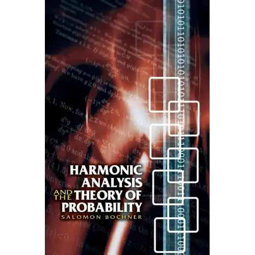 Harmonic Analysis and the Theory of Probability