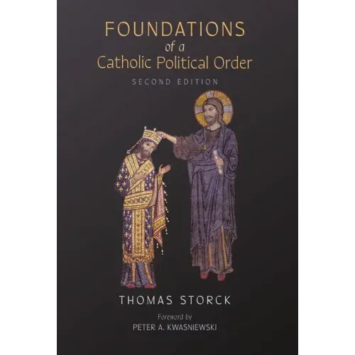 Foundations of a Catholic Political Order